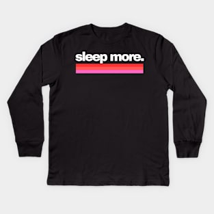 Sleep More Sleeping Rainbow - Pinks Sleeping T Shirt Kids Long Sleeve T-Shirt